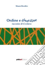 Ordine e disordine. Taccuino di costiera libro