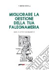 Migliorare la gestione della tua falegnameria. Manuale per falegnamerie libro