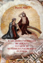 Il giudizio universale di Arienzo e l'arte di sensibilità valedesiana in Italia libro