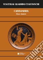 Casandra. Piano Quintet libro