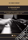 Pianoforte (Il). Vol. 1: Strategie didattiche e metodi per imparare ed insegnare il pianoforte nelle scuole elementari e medie libro di Natale Luciano