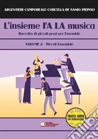 Insieme FA LA musica (L'). Vol. 2 libro