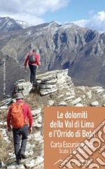 Le Dolomiti della Val di Lima e l'Orrido di Botri. Carta escursionistica