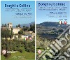 Borghi e colline. Itinerari tra arte, storia e natura nel territorio di Bagno a Ripoli. Ediz. italiana e inglese. Con Altro materiale cartografico libro