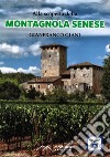 Alla scoperta della montagnola senese. Ediz. integrale libro