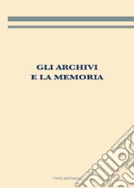 Gli archivi e la memoria libro