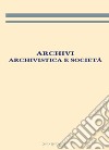 Archivi, archivistica e società libro