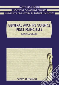 General archive science. First principles. Basic module libro