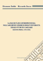 La Facoltà di Giurisprudenza nell'Archivio Storico dell'Università degli Studi di Cagliari. Sezione prima (1764-1848)