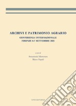 Archivi e patrimonio agrario. Conferenza internazionale (Firenze, 6-7 settembre 2021)