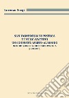 San Domenico di Pistoia e i suoi archivi: un convento aperto al mondo. Introduzione e guida archivistica (1716-2018) libro