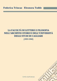 La facoltà di Lettere e filosofia nell'Archivio storico dell'Università degli studi di Cagliari (1925-1946)