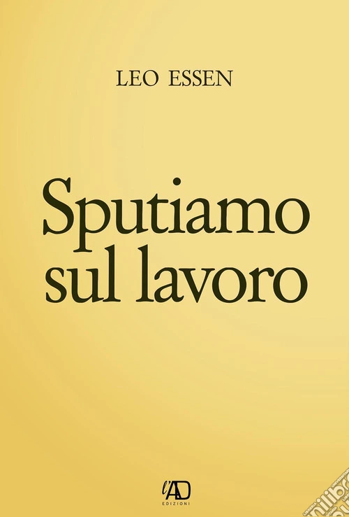 Sputiamo sul lavoro