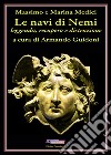 Le navi di Nemi. Leggenda, recupero e distruzione libro