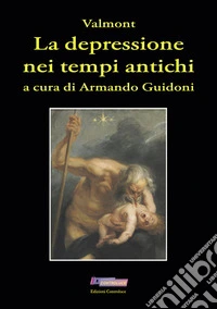 La depressione nei tempi antichi libro