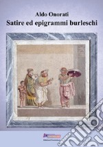 Satire ed epigrammi burleschi. «Castigat ridendo mores» ovvero «Il casto gatto ridendo muore» libro