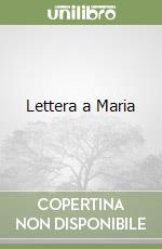 Lettera a Maria libro