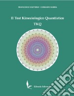 Il Test Kinesiologico Quantistico TKQ libro