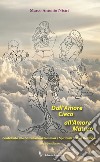 Dall'amore cieco all'amore maturo. Contributo alle costellazioni familiari e spirituali di Bert Hellinger libro