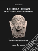 Peretola-Brozzi. Musica, sport, schermi e ribalte libro