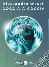 Goccia a goccia libro