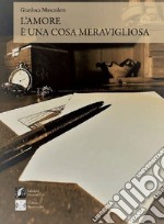 L'amore è una cosa meravigliosa libro