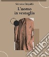 L'uomo in vestaglia libro