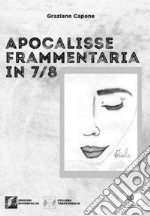 Apocalisse frammentaria in 7/8