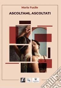 Ascoltami, ascoltati libro