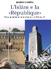 L'islam e la rèpublique. Una questione musulmana in Francia? libro