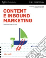 Content e inbound marketing per alchimisti e cacciatori di clienti. Manuale illustrato per il content marketing libro