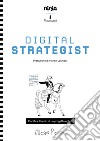 Digital strategist. Pianifica il lancio di un progetto online libro di Pieroni Alessio