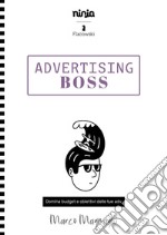 Advertising boss. Domina budget e obiettivi dei tuoi adv libro