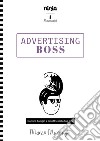 Advertising boss. Domina budget e obiettivi dei tuoi adv libro
