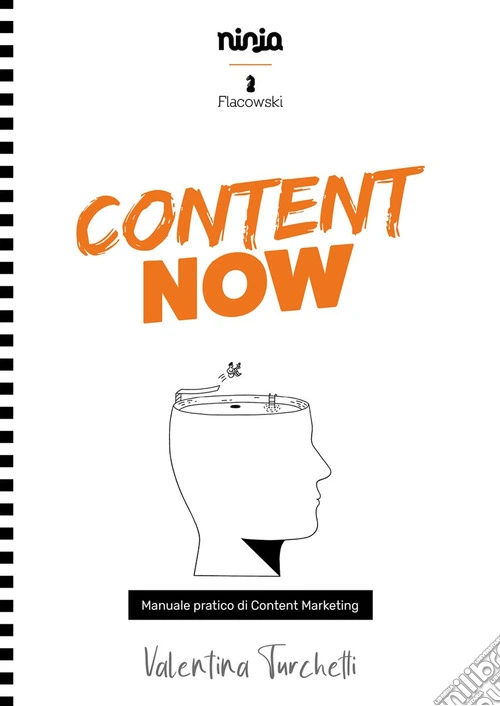 Content now. Manuale pratico di content marketing