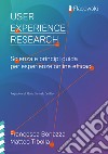 User Experience Research. Scienza e principi guida per esperienze online efficaci libro