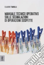 Manuale tecnico operativo sulle segnalazioni di operazioni sospette libro