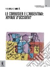 Le Corbusier e l'Argentina. Voyage d'Occident libro