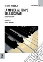 La musica al tempo del lockdown. Diario WhatsApp libro