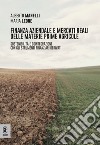 Finanza aziendale e mercati reali delle materie prime agricole. Sostenibilità e cointegrazione con gli strumenti finanziari derivati libro