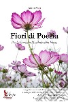 Fiori di poesia. Per la Giornata Mondiale della Poesia libro