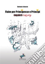 Fiabe per principesse e principi curiosi