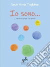 Io sono... I chakra spiegati ai piccoli libro