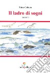 Il ladro di sogni libro di Criaco Nino