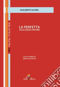 La perfetta soliloquio infame libro