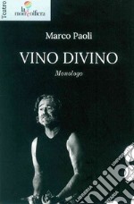 Vino divino monologo libro