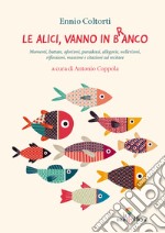 Le alici vanno in branco. Massime e citazioni sul recitare libro