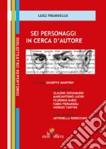 Sei personaggi in cerca d'autore libro