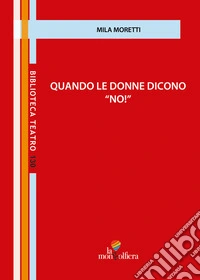 Quando le donne dicono «no!»