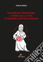 Tra anarchia e cristianesimo: la rivista d.m.c.d./cr.an. E il movimento cristiano-anarchico